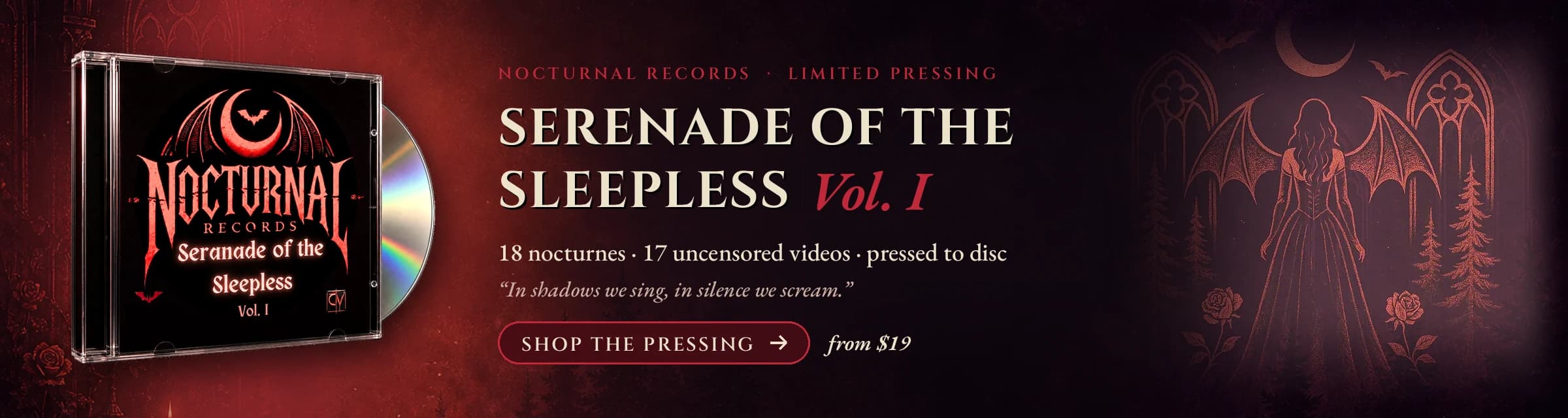 Serenade of the Sleepless Vol. I — limited gothic pressing. 18 nocturnes, 17 uncensored videos. Shop the pressing.