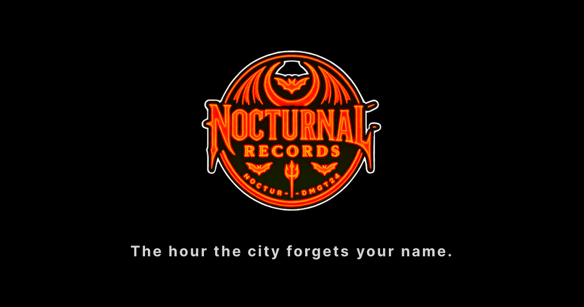 Nocturnal Records — The hour the city forgets your name.